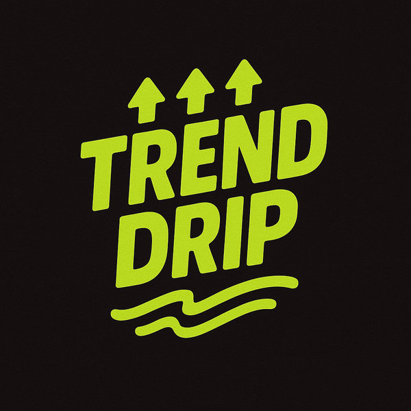 Trend Drip